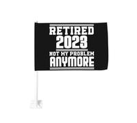 Drapeau de voiture 12x18 pouces à la retraite 2023Mon problème plus drôle Cadeaux de retraite de fenêtre double face anti- de