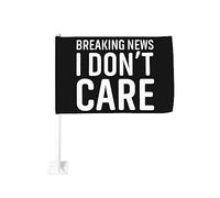 Drapeau de voiture 12x18 pouces Breaking News I Don't Care de fenêtre double face anti-décoloration imperméables (sans mât)