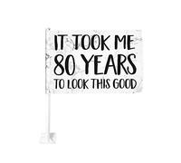 Drapeau de voiture 12x18 pouces drôle, il m'a fallu 80 ans pour avoir cette belle apparence Drapeau de voiture d'anniversaire Clip de fenêtre double face