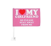 Drapeau de voiture 12x18 pouces J'aime ma petite amie sexy, alors s'il te plaît, reste loin de moi Drapeau de voiture à clip de fenêtre double face oratio
