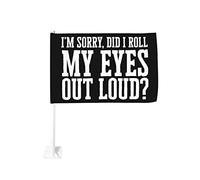 Drapeau de voiture drôle et bruyant « Je suis désolé d'avoir roulé des yeux » 12 x 18 pouces Décoration de fenêtre de voiture, drapeaux de fenêtre de voiture imperméables Clip de fenêtre double face D