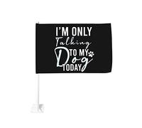 Drapeau de voiture « Je parle seulement à mon chien aujourd'hui » 12 x 18 cm, décoration de fenêtre de voiture, drapeaux de fenêtre de voiture imperméables, clip de fenêtre double face, drapeau de fen