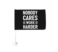 Drapeau de voiture « Nobody Cares Work Harder Fitness Motivation Gym » 12 x 18 pouces Drapeaux de voiture Décoration de fenêtre de voiture, drapeaux de fenêtre de voiture imperméables Clip de fenêtre