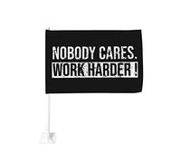 Drapeau de voiture « Nobody Cares Work Harder » - Motivation - Entraînement - Gym - 30,5 x 45,7 cm - Décoration de fenêtre de voiture - Drapeaux de fenêtre de voiture imperméables - Clip de fenêtre do