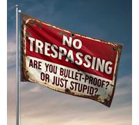 Drapeau de voiture pour chambre avec panneau d'avertissement audacieux : « No Trespassing - Are You Bullet-Proof? or Jus Flag College Dorm Decor Funny Pool Decor (152 x 244 cm)