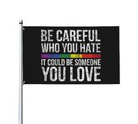 Drapeau décoratif d'extérieur vintage Be Careful Who You Hate It Could Be Someone You Premium 3 x 5 pieds - Couleurs vives, coupe-vent et résistant à l'eau - Idéal pour le jardin et les événements
