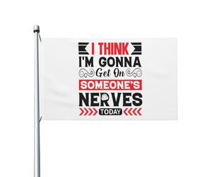 Drapeau Décoratif Je Crois Que Je Vais Énerver Quelqu'Un Aujourd'Hui Double Face Drapeau Suspendre Bannière Décorative Pour Intérieur Vacances Porche 3X5 Ft