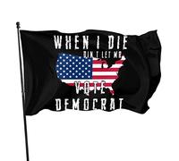 Drapeau démocrate « When I Die Don't Let Me Vote » 3 x 5 pieds avec deux œillets en laiton, double couture, couleurs vives, anti-décoloration