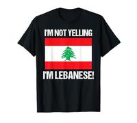 Drapeau des Pays libanais avec Citation « I'm Not Yelling » T-Shirt