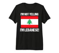 Drapeau des Pays libanais avec Citation « I'm Not Yelling » T-Shirt Haut de Gamme