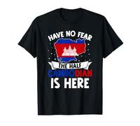 Drapeau du Cambodge USA Have No Fear The Half Cambodian is Here T-Shirt