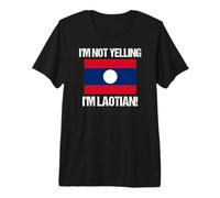Drapeau du Laos « I'm Not Yelling » T-Shirt Haut de Gamme