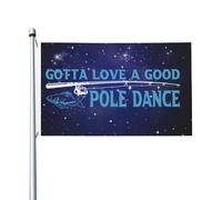 Drapeau Extérieur Il Faut Aimer Une Bonne Pole Dance Drapeaux Personnalisé Individualité Drapeau De Jardin Pour Décoration D'Halloween, Décoration D'Intérieur, Cadeau De Noë, 90X150cm