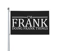 Drapeau Extérieur Je Suis Frank Et Je Fais Des Choses Frank Drapeaux Personnalisé L’Extérieur Drapeau De Jardin Pour Cadeau D'Anniversaire, Décoration D'Intérieur, Festival, 90X150cm