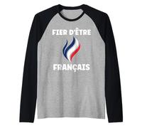 Drapeau Fierté Patriotisme Fier d'être Français Patriote Manche Raglan