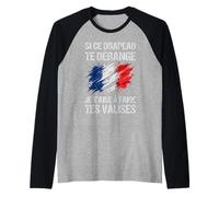 Drapeau français Splatter Si Ce Drapeau Te Derange Manche Raglan