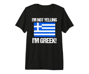 Drapeau Grec « I'm Not Yelling » T-Shirt Haut de Gamme