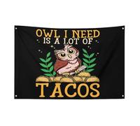 Drapeau hibou drôle avec 4 trous, décoration d'intérieur et d'extérieur, hibou dont j'ai besoin, c'est beaucoup de tacos, 90 x 150 cm