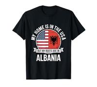 Drapeau Home Is In The USA My Roots Are In Albania T-Shirt