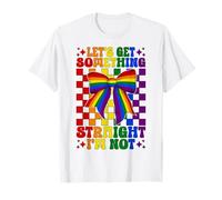 Drapeau Humoristique Gay Pride Let's Get Something Straight I'm Not T-Shirt
