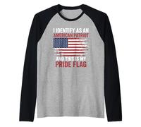 Drapeau « I Identify As an American Patriot This is My Pride » Manche Raglan