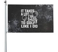 Drapeau Il Faut Beaucoup De Balles Pour Jouer Au Golf Comme Je Le Fais Drapeau Militaire Lavable Décoration Bannière À Œillets, Pour Jardin, Les Défilés, Les Bureaux, 90x150cm