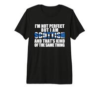 Drapeau « I'm Not Perfect But am Scottish Kinda Same Thing » T-Shirt Haut de Gamme