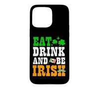 Drapeau Irlandais « Eat Drink and Be » avec trèfle pour la Saint-Patrick Coque pour iPhone 15 Pro Max