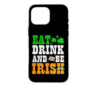Drapeau Irlandais « Eat Drink and Be » avec trèfle pour la Saint-Patrick Coque pour iPhone 16 Pro Max