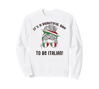 Drapeau Italien « It's a Beautiful Day to be Italian » Sweatshirt