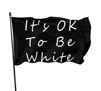 Drapeau « It's Ok To Be White » 3 x 5 pieds avec deux œillets en laiton, double couture, couleurs vives, anti-décoloration