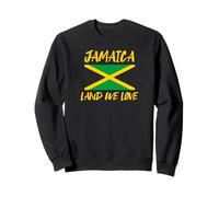 Drapeau Jamaica Land We Love Jamaïque Caraïbes Sweatshirt