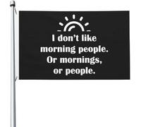 Drapeau « Je n'aime pas les gens du matin » 3 x 5 pieds Drapeaux lumineux
