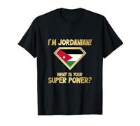Drapeau jordanien I'm Jordanian What is Your Super Power T-Shirt
