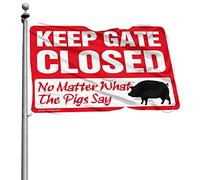 Drapeau « Keep Gate Closed No Matter What The Pigs Say » pour décoration de porche avant de piscine (120 x 180 cm)