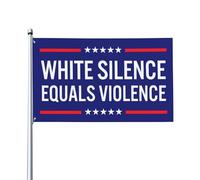 Drapeau « Le silence des Blancs équivaut à la violence » (90 x 150 cm) pour la décoration de la maison, du jardin et de la cour