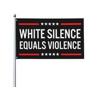 Drapeau « Le silence des Blancs équivaut à la violence » (90 x 150 cm) pour la décoration de la maison, du jardin et de la cour