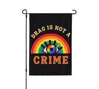 Drapeau LGBT Drag IsA Crime Flag Drag IsA Crime Drapeaux de jardin Drapeaux de jardin fantaisie 12 x 18 Drapeau de jardin saisonnier double face pour les décorations extérieures de vacances