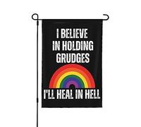 Drapeau LGBT Je crois en gardant des rancunes que je guérirai en enfer Drapeaux Je crois en gardant des rancunes que je 12 x 18 Drape