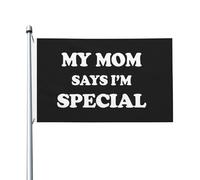Drapeau Ma Mère Dit Que Je Suis Spéciale Bannière De Drapeaux Renforcé Avec Imprimé Bannière, Pour D'Intérieur, Les Bureaux, Balcon, 90x150cm