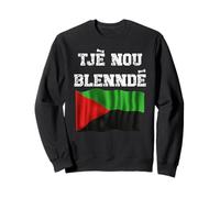 Drapeau Martinique Tjè NOU Blenndé Homme Femme Fierté Force Sweatshirt