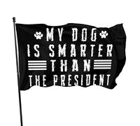 Drapeau « Mon chien est plus intelligent que votre président » 3 x 5 pieds avec deux œillets en laiton, double couture, couleurs vives, anti-décoloration