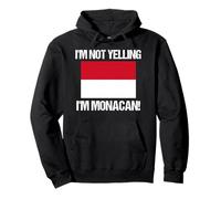 Drapeau Monacan avec Inscription « I'm Not Yelling » Sweat à Capuche