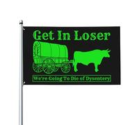 Drapeau « Montez dans le perdant, nous allons mourir de dysenterie » 3 x 5 - Bannière de jardin extérieure amusante avec deux œillets