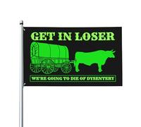 Drapeau « Montez dans le perdant », nous allons mourir de dysenterie, bannière de tapisserie 3 x 5, drapeau de jardin extérieur, panneau de cour drôle avec 2 œillets