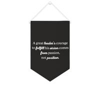 Drapeau mural en toile avec citation inspirante « A Great Leader's Courage to Fulfill His Vision Comes from Passion, Not Position » - Bannière murale à suspendre pour la maison et le bureau - Bannière