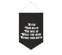Drapeau mural en toile avec citation inspirante « After Your Death You Will Be What You Were before Your Birth» - Bannière murale à suspendre - 25,4 x 38,1 cm - Cadeau de pendaison de crémaillère