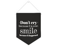 Drapeau mural en toile avec citation inspirante « Don't Cry Because It Is Over.smile Because It Happened » - Bannière murale à suspendre - 25,4 x 30,5 cm - Cadeau de pendaison de crémaillère
