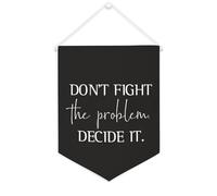 Drapeau mural en toile avec citation inspirante « Don't Fight The Problem, decide It » - Décoration murale - 30,5 x 40,6 cm - Cadeau de pendaison de crémaillère