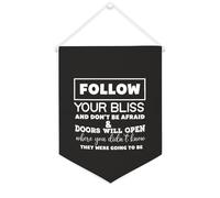 Drapeau mural en toile avec citation inspirante « Follow Your Bliss And Don't Be Afraid » - Bannière murale à suspendre - 30,5 x 40,6 cm - Cadeau de pendaison de crémaillère